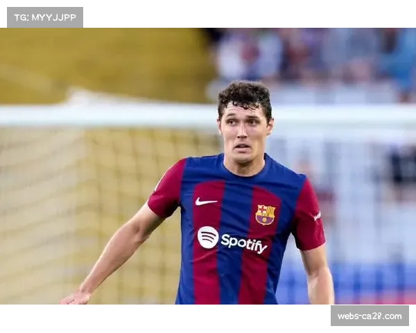 巴萨后防线伤病频发 克里斯滕森长期缺阵